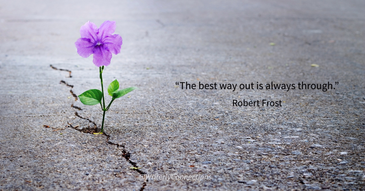 The Only Way Out Is Through